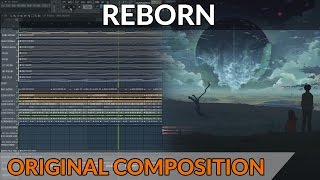 Epic Orchestral Post Rock - &quot;Reborn&quot; | FL Studio Playthrough