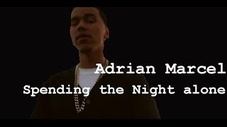 Adrian Marcel - Spending the night alone (lyric video)