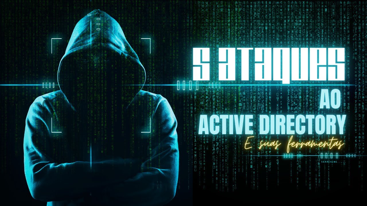 5 Ataques ao Active Directory e suas ferramentas