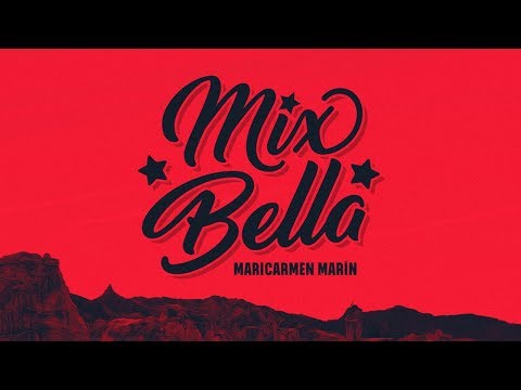 Maricarmen Marin - Mix Bella