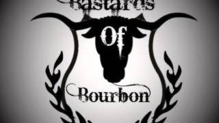 Bastards of Bourbon   Dirty Cunt Of A Bitch