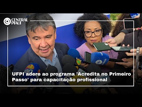 UFPI adere ao programa 'Acredita no Primeiro Passo' para capacitação profissional