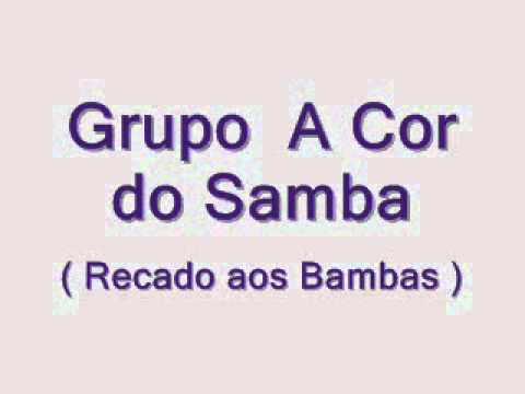 Grupo A cor do Samba  ( Recado aos Bambas )