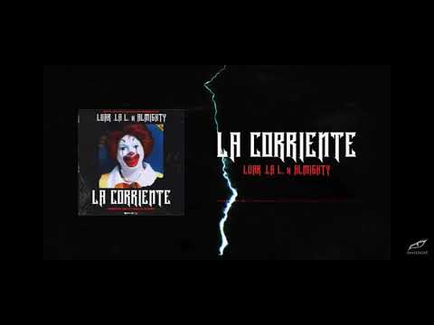 La Corriente - Almighty feat. Luar La L