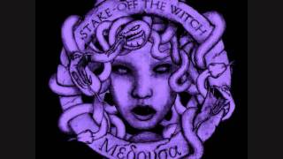 Stake Off The Witch - On The Negation and Affirmation Of Medusa I