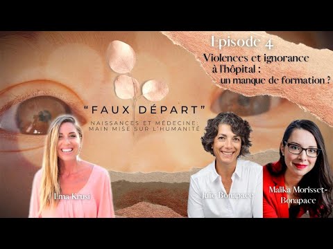 Faux Départ - #4 - Violences et ignorances à l'hôpital