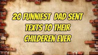 20 Funniest Daddy Sent Texts to Their Children Ever