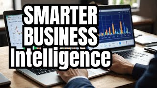 Business Intelligence Explained Make Smarter, Data Driven Decisions
