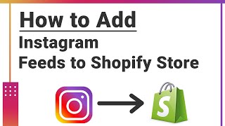 How to Add Instagram Feed to Shopify Store | No App Used | Free to Use for Lifetime