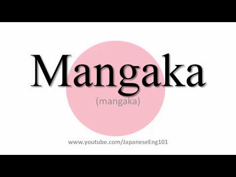 How to Pronounce Mangaka