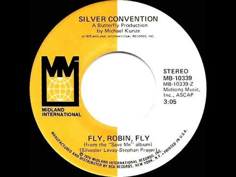 1975 HITS ARCHIVE: Fly, Robin, Fly - Silver Convention (a #1 record--stereo 45, 3:05 single version)