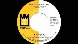 1975 HITS ARCHIVE: Fly, Robin, Fly - Silver Convention (a #1 record--stereo 45, 3:05 single version)