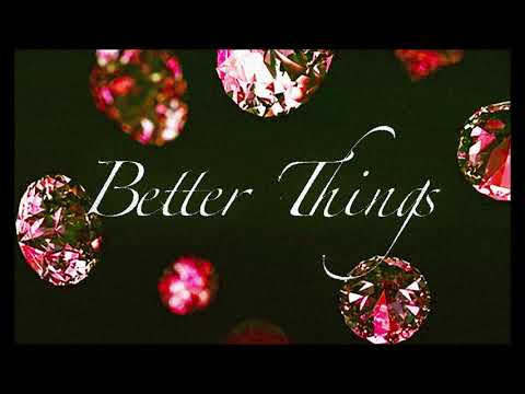 The LJ - Better Things