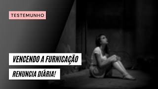 COMO VENCER A FORNICAÇÃO, renunciando o pecado!