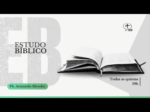 A Vida de Esdras - Estudo Bíblico | Quinta-feira 19h