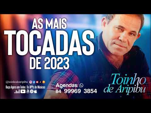 Toinho de Aripibu - AS MAIS TOCADAS DE 2023