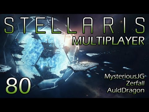 Stellaris Multiplayer w/MysteriousJG and Zerfall — Part 80
