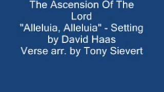 David Haas &quot;Alleluia, Alleluia&quot; - The Ascension Of The Lord