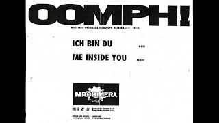 OOMPH! – Ich Bin Du (Clubber Mix) / Me Inside You (Inside Mix)   1991