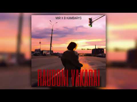 MIR x 8 Kambarys - Raudoni Vakarai (Official Video)