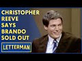 Christopher Reeve Says Marlon Brando Has Sold Out | Letterman