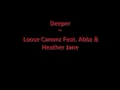 Loose Canonz Ft Abbz Heather Jane Deeper