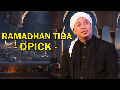 Ramadhan Tiba - Opick || LIRIK
