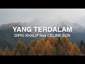 Difki Khalif Feat Celine Sun Yang Terdalam Lirik Lagu Nostalgia
