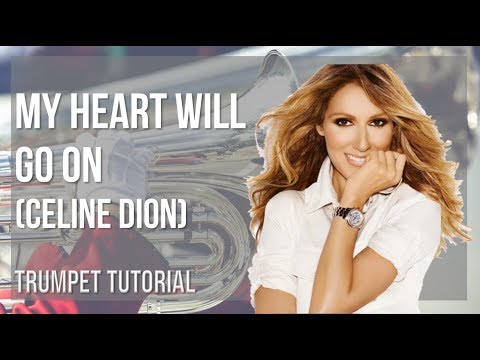 How to play My Heart Will Go On by Celine Dion on Trumpet (Tutorial)