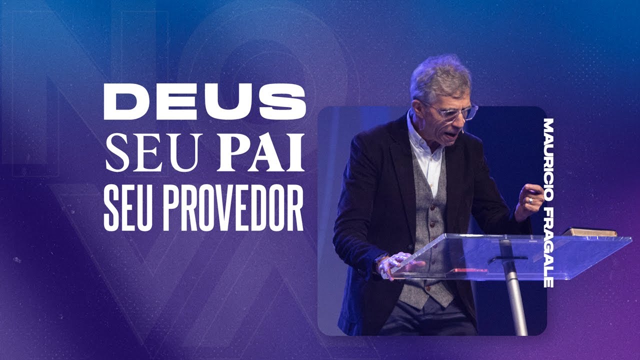 NOVA | Deus, seu pai, seu Provedor  | Mauricio Fragale