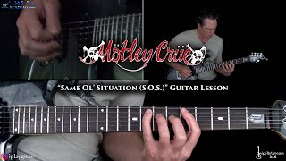 Same Ol&#39; Situation (S.O.S.)&quot; Guitar Lesson - Motley Crue