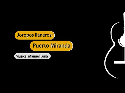 Puerto Miranda - Joropo llanero