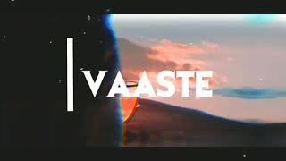 Download lagu Vaaste REMIX (LYRICS VIDEO). mp3