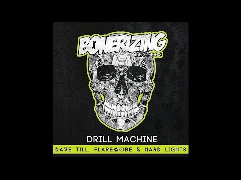 Dave Till, Flaremode & Hard Lights - Drill Machine (Original Mix)