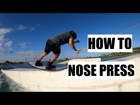 HOW TO DO A NOSE PRESS - WAKEBOARDING TUTORIAL