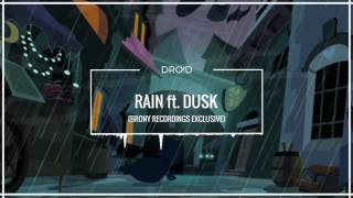 DRO!D - Rain ft. Dusk (Brony Recordings Exclusive)
