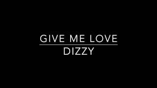 Dizzy Dee - Give Me Love (Official Audio)