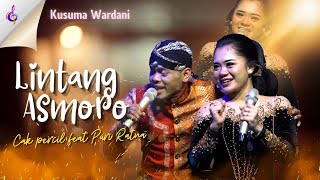 Download lagu CAK PERCIL FEAT PURI RATNA LINTANG ASMORO || KUSUMA WARDANI mp3