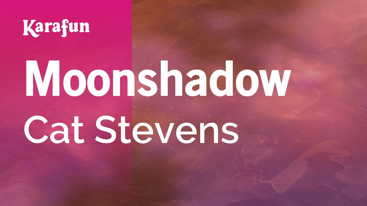 Moonshadow - Cat Stevens | Karaoke Version | KaraFun