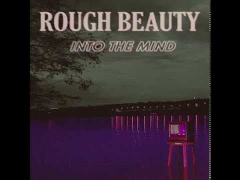 Rough Beauty - Into the Mind [EP]