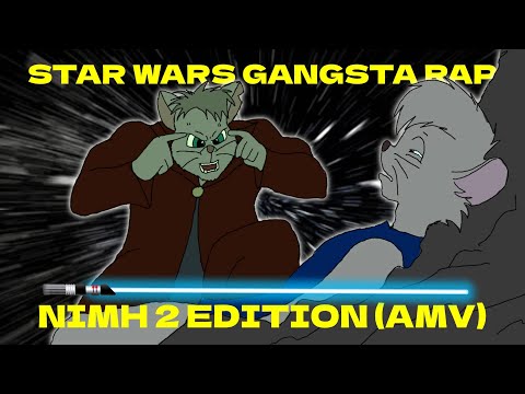 Star Wars Gangsta Rap - Secret of NIMH 2 AMV