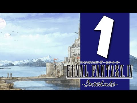 Lets Play Final Fantasy IV -Interlude-: Part 1 - Rebuilding
