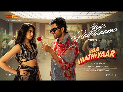 Uyir Pathikaama | Vaa Vaathiyaar | Karthi, Krithi Shetty | Santhosh Narayanan | Nalan Kumarasamy