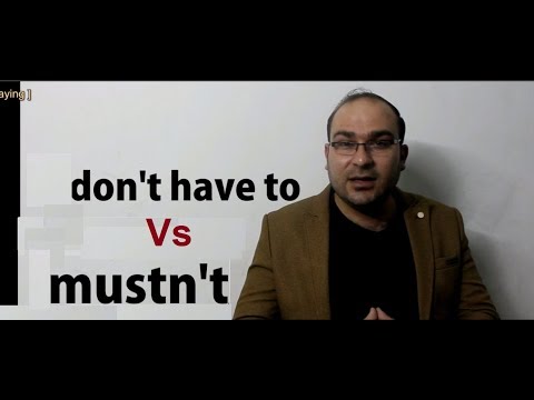 mustn't Vs don't have to