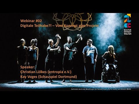 Kultur öffnet Welten - Webinar #2: Digitale Teilhabe?! – Vom Konzept zum Projekt