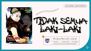 Download lagu Tidak Semua Laki Laki - Agung Juanda - New Pallapa mp3