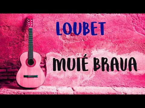Muié Brava - Loubet