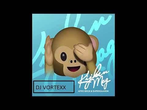 Afro Bros & Supergaande - Kikjen Mag ( REMIX ) By DJ VortexX