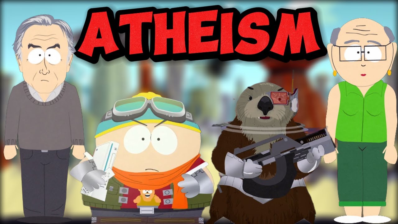 When South Park Hilariously Satirized.... ATHEISM?