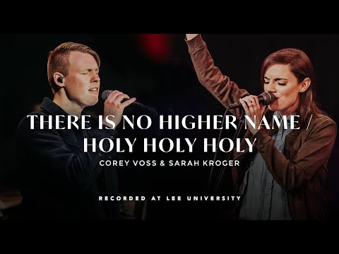 There Is No Higher Name / Holy Holy Holy - Corey Voss, Sarah Kroger, REVERE (Official Live Video)